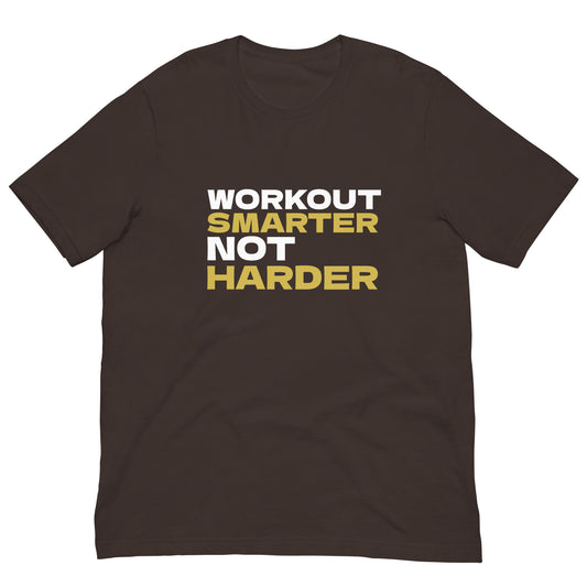 Workout Smarter Not Harder Unisex T-shirt (Brown))