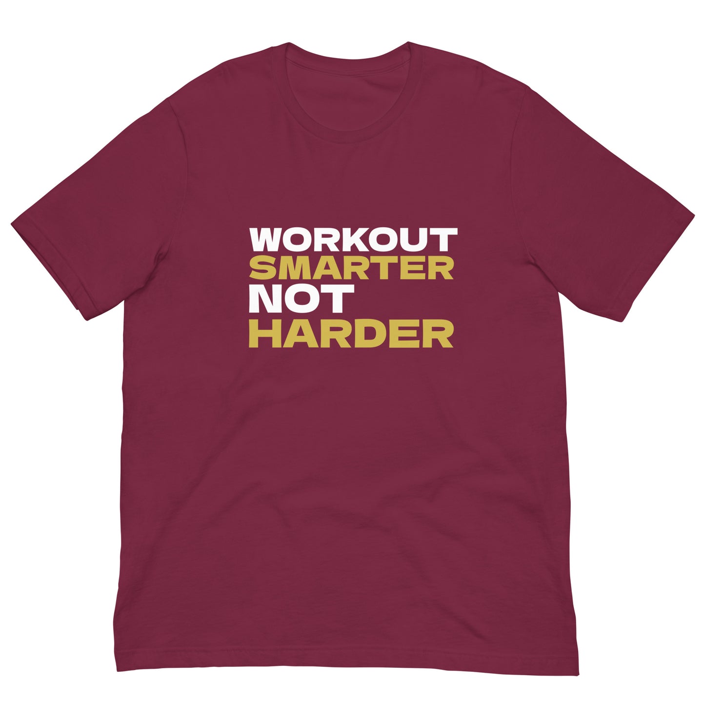 Workout Smarter Not Harder Unisex T-shirt (Maroon)
