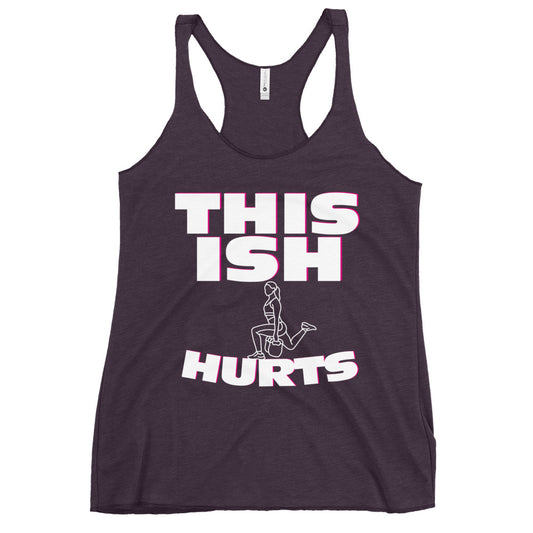 This ISH Hurts Women's Racerback Tank