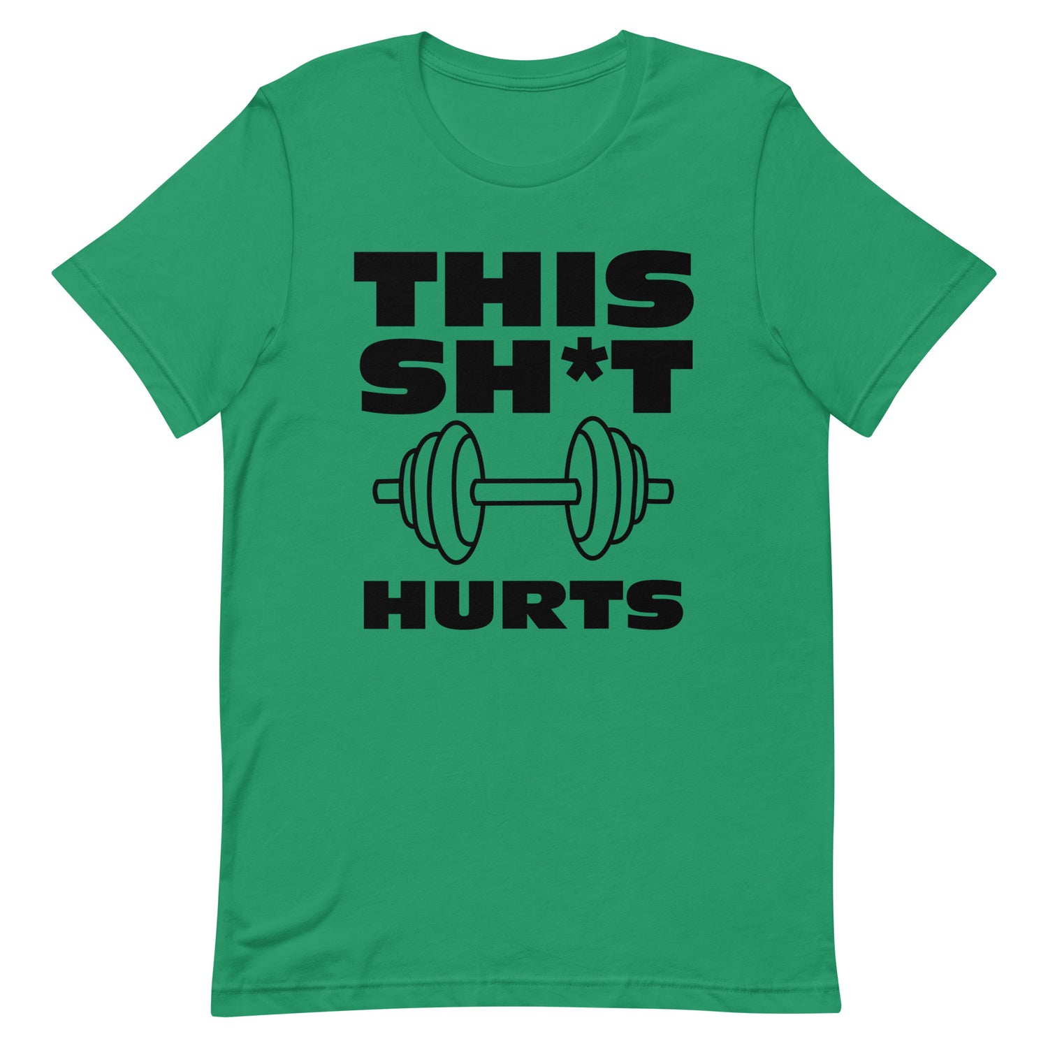 This sh*t hurts fitness graphic t-shirt kelly green