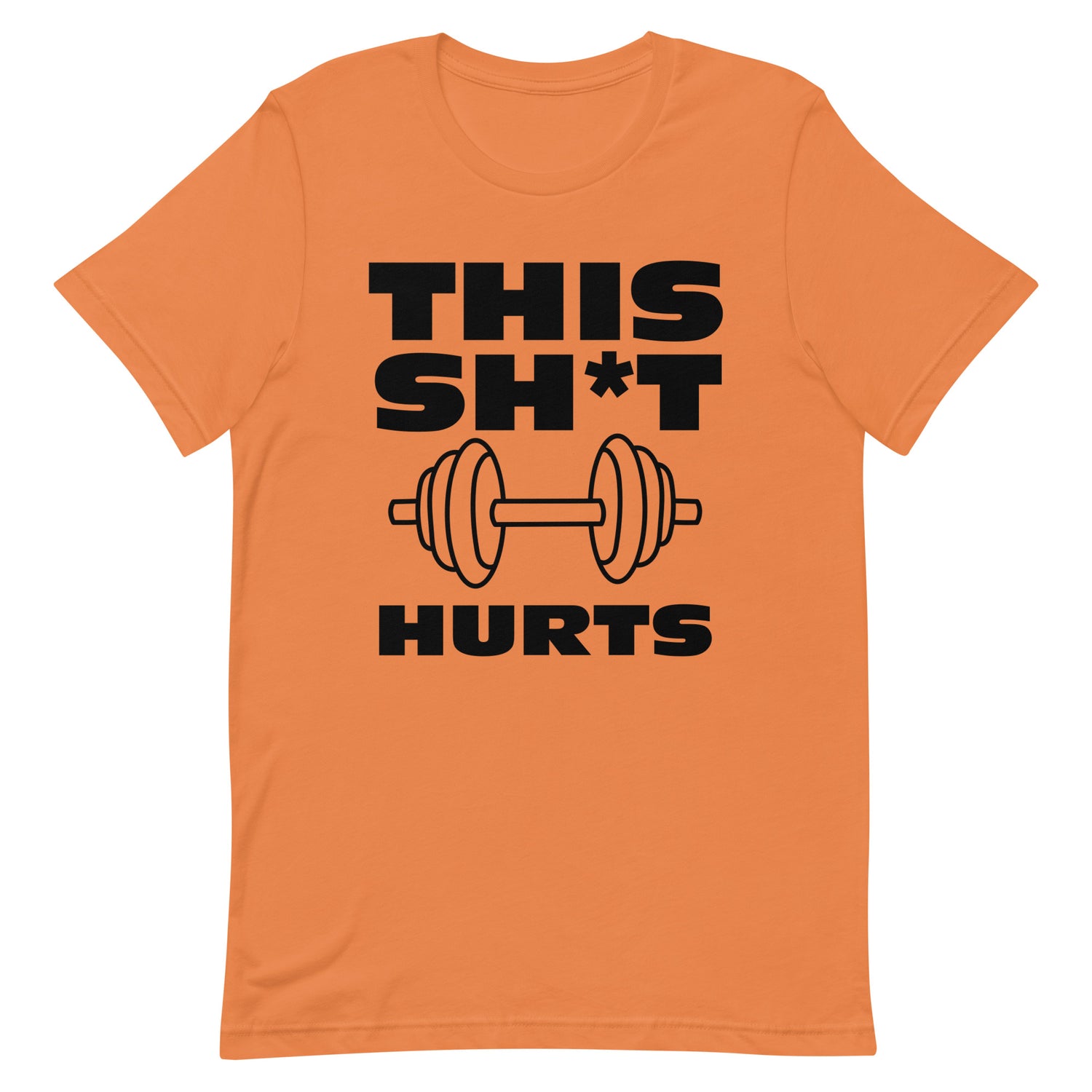 This sh*t hurts fitness graphic t-shirt orange